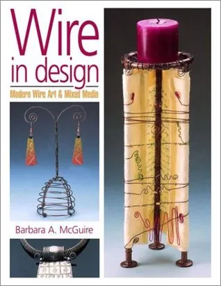 Wire in Design: Modern Wire Art & Mixed Media