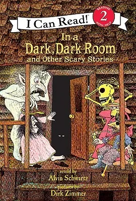 In a Dark, Dark Room: And Other Scary Stories