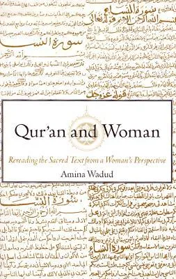 Qur'an and Woman: Rereading the Sacred Text from a Woman's Perspective