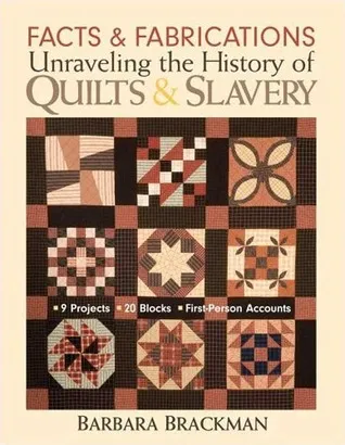 Facts & Fabrications: Unraveling the History of Quilts & Slavery - Print-On-Demand Edition