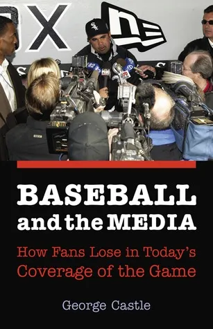 Baseball and the Media: How Fans Lose in Today