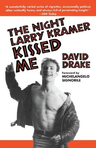 The Night Larry Kramer Kissed Me