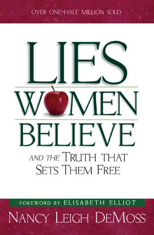 Lies Women Believe: And the Truth that Sets them Free