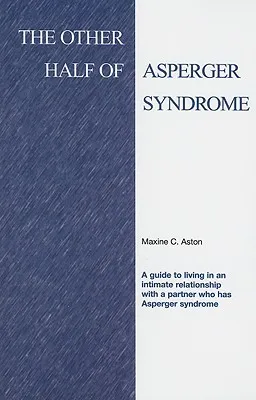 The Other Half of Asperger Syndrome