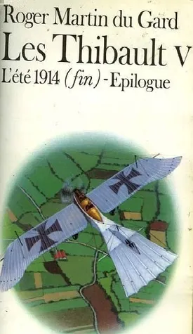 Les Thibault V: L' Été 1914