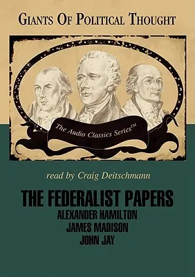 The Federalist Papers (Giants of Political Thought)