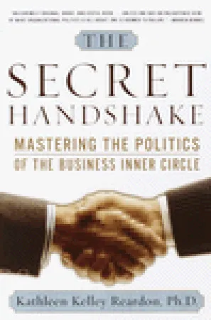 The Secret Handshake: Mastering the Politics of the Business Inner Circle