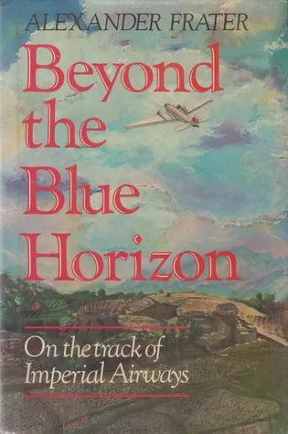 Beyond the Blue Horizon: On the track of Imperial Airways