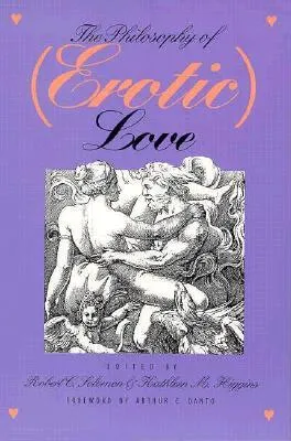 The Philosophy of (Erotic) Love