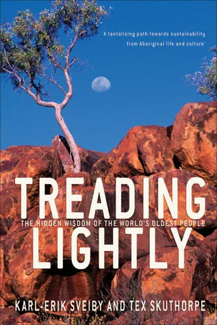 Treading Lightly: The Hidden Wisdom of the World