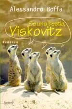 Sei una bestia, Viskovitz