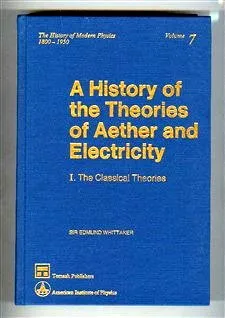 A History of the Theories of Aether and Electricity