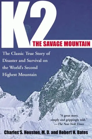 K2, The Savage Mountain: The Classic True Story of Disaster and Survival on the World