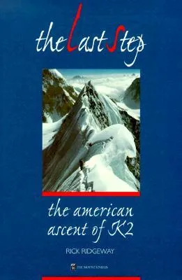 The Last Step: The American Ascent of K2