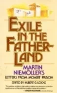 Exile in the Fatherland: Martin Niemöller's Letters from Moabit Prison