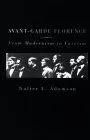 Avant-Garde Florence: From Modernism to Facism