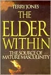 The Elder Within: The Source of Mature Masculinity