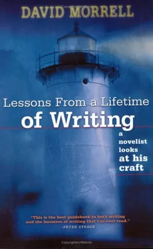 Lessons from a Lifetime of Writing: A Novelist Looks at His Craft