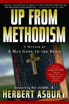 Up from Methodism: A Memoir of a Man Gone to the Devil