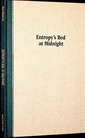 Entropy's Bed at Midnight