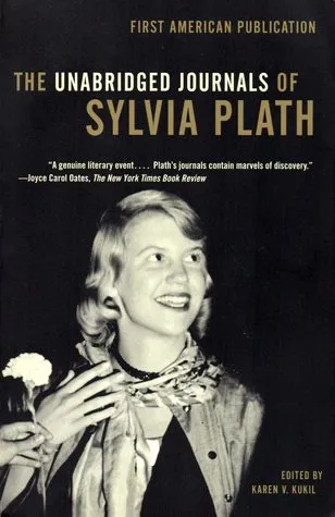 The Unabridged Journals of Sylvia Plath