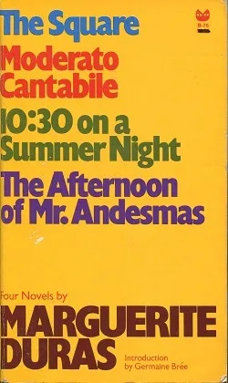 Four Novels: The Square / Moderato Cantabile / 10:30 on a Summer Night / The Afternoon of Mr. Andesmas