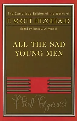 All the Sad Young Men (Works of F. Scott Fitzgerald)