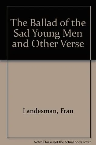 The Ballad of the Sad Young Men and Other Verse