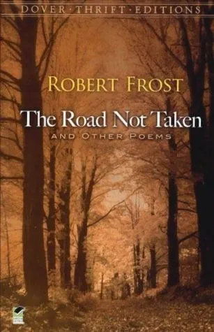 The Road Not Taken and Other Poems