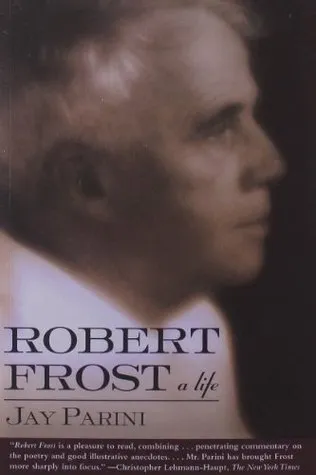 Robert Frost: A Life