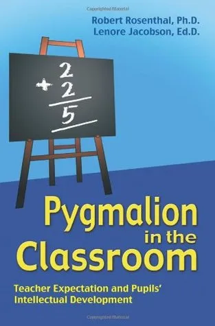 Pygmalion in the Classroom: Teacher Expectation and Pupil