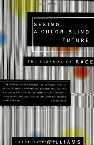 Seeing a Color-Blind Future: The Paradox of Race