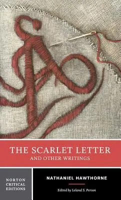 The Scarlet Letter and Other Writings