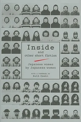 Inside and Other Short Fiction: Japanese Women by Japanese Women