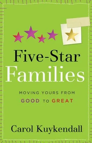 Five-Star Families: Moving Yours from Good to Great