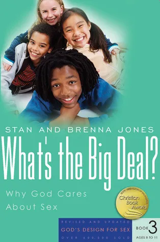 What's the Big Deal?: Why God Cares About Sex