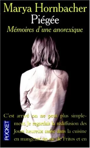 Piégée : Mémoires d'une anorexique