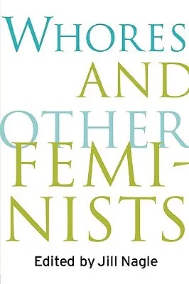 Whores and Other Feminists