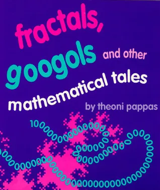 Fractals, Googols, and Other Mathematical Tales