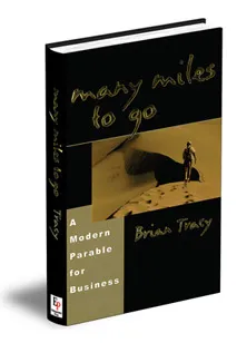 Many Miles to Go: A Modern Parable for Business Success