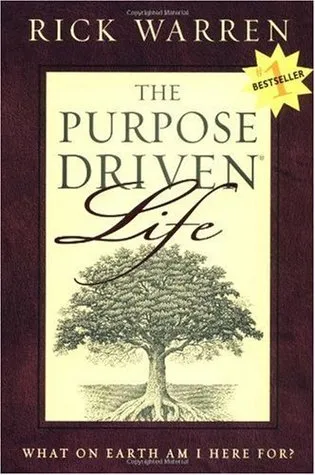 The Purpose Driven Life: What on Earth am I Here For?