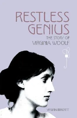 Restless Genius: The Story of Virginia Woolf