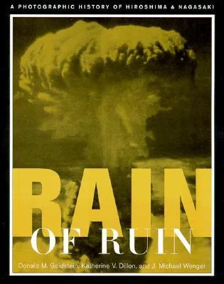 Rain of Ruin: A Photographic History of Hiroshima and Nagasaki