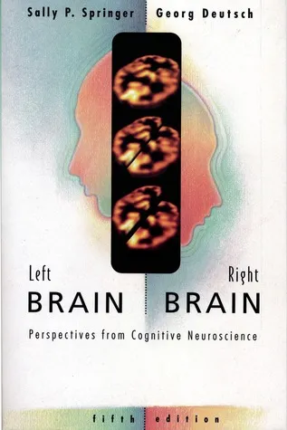 Left Brain, Right Brain: Perspectives from Cognitive Neuroscience