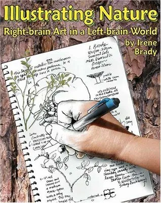 Illustrating Nature: Right Brain Art In A Left Brain World