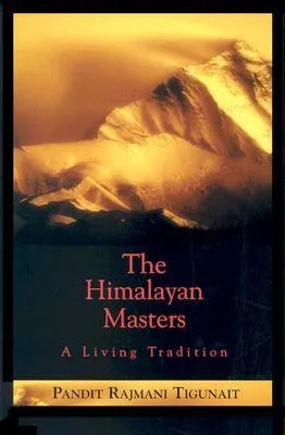 The Himalayan Masters: A Living Tradition