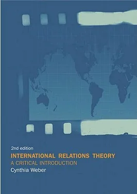 International Relations Theory: A Critical Introduction