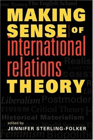 Making Sense Of International Relations Theory