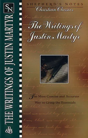 The Writings of Justin Martyr