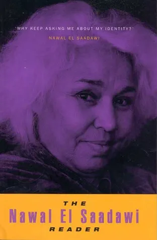 The Nawal El Saadawi Reader